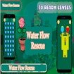Water Flow Rescue